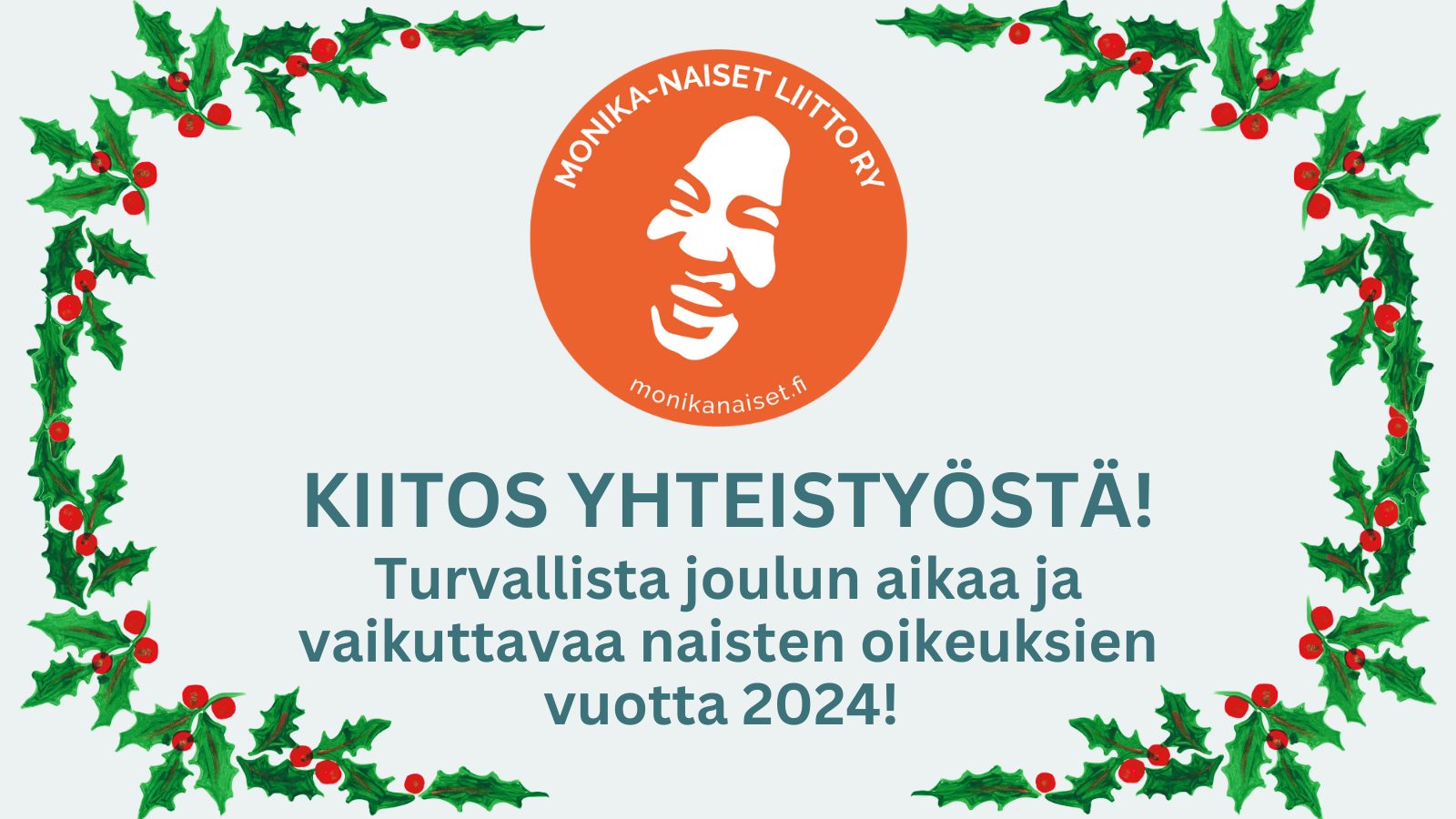 Kiitos yhteistyöstä! Turvallista joulun aikaa ja vaikuttavaa naisten oikeuksien vuotta 2024!